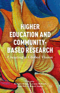 Higher Education and Community-Based Research: Creating a Global Vision