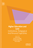 Higher Education and Love: Institutional, Pedagogical and Personal Trajectories