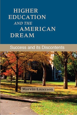 Higher Education and the American Dream: Success and its Discontents - Aurell, Martin