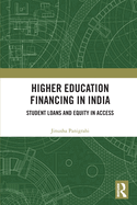 Higher Education Financing in India: Student Loans and Equity in Access