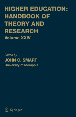 Higher Education: Handbook of Theory and Research: Volume 24 - Smart, John C (Editor)