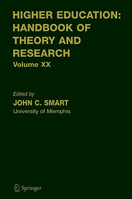 Higher Education: Handbook of Theory and Research - Smart, J C (Editor)