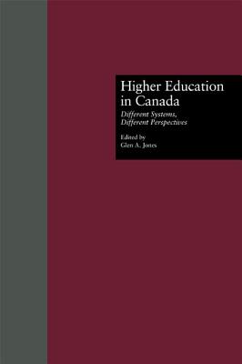 Higher Education in Canada - Jones, Glen A (Editor)