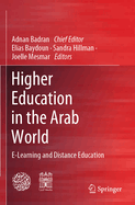 Higher Education in the Arab World: E-Learning and Distance Education