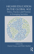 Higher Education in the Global Age: Policy, Practice and Promise in Emerging Societies