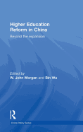 Higher Education Reform in China: Beyond the Expansion