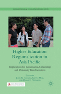 Higher Education Regionalization in Asia Pacific: Implications for Governance, Citizenship and University Transformation