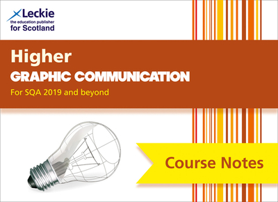 Higher Graphic Communication (second edition): Comprehensive Textbook to Learn Cfe Topics - Leckie, and Forbes, Barry