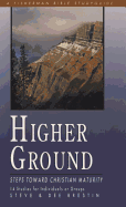 Higher Ground: Steps Toward Christian Maturity