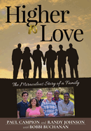 Higher Love: The Miraculous Story of a Family