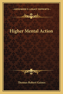 Higher Mental Action