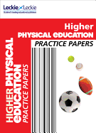 Higher Physical Education Practice Papers: Prelim Papers for Sqa Exam Revision