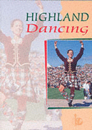 Highland Dancing: Textbook of the Scottish Official Board of Highland Dancing