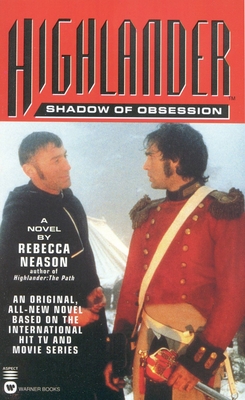 Highlander(tm): Shadow of Obsession - Neason, Rebecca