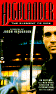 Highlander(tm): The Element of Fire - Henderson, Jason
