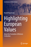 Highlighting European Values: About the Formation of Western Civilization