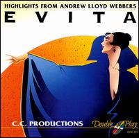 Highlights from Andrew Lloyd Webber's Evita - C.C. Productions