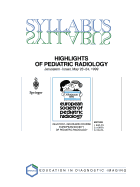 Highlights of Pediatric Radiology: 22nd Post-Graduate Course of the European Society of Pediatric Radiology (Espr) Jerusalem, Israel, May 23-24, 1999