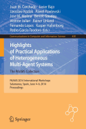 Highlights of Practical Applications of Heterogeneous Multi-Agent Systems - The PAAMS Collection: PAAMS 2014 International Workshops, Salamanca, Spain, June 4-6, 2014. Proceedings - Corchado, Juan M. (Editor), and Bajo, Javier (Editor), and Kozlak, Jaroslaw (Editor)