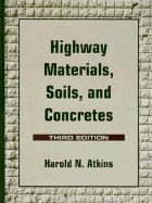 Highway Materials, Soils, and Concretes