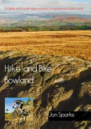 Hike and Bike Bowland: 24 Walks and 11 Cycle Rides Including a Long Distance Circular Walk