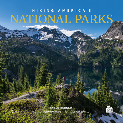 Hiking America's National Parks - Berger, Karen, and Irish, Jonathan (Photographer), and Jewell, Sally (Foreword by)