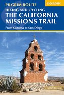 Hiking and Cycling the California Missions Trail: From Sonoma to San Diego