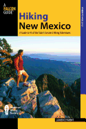 Hiking New Mexico: A Guide to 95 of the State's Greatest Hiking Adventures
