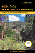 Hiking New Mexico's Gila Wilderness: A Guide to the Area's Greatest Hiking Adventures