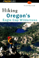 Hiking Oregon's Eagle Cap Wilderness - Barstad, Malfred I, and Barstad, Fred