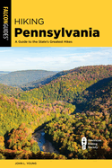 Hiking Pennsylvania: A Guide to the State's Greatest Hikes