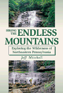 Hiking the Endless Mountains: Exploring the Wilderness of Northeast Pennsylvania