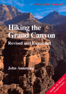 Hiking the Grand Canyon: Revised and Expanded Edition - Annerino, John