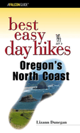 Hiking the Oregon Coast: Day Hikes Along the Oregon Coast and Coastal Mountains