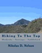 Hiking to the Top: Modjeska - Santiago - Saddleback