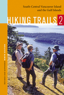 Hiking Trails 2: South-Central Vancouver Island and the Gulf Islands