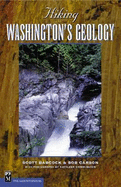 Hiking Washington's Geology - Babcock, Scott, and Carson, Bob