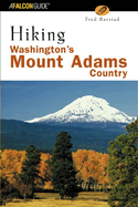 Hiking Washington's Goat Rocks Country: A Guide to the Goat Rocks and Lewis and Cispus River Regions of Washington's Southern Cascades, First Edition