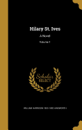 Hilary St. Ives: A Novel; Volume 1
