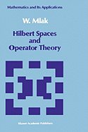 Hilbert Spaces and Operator Theory