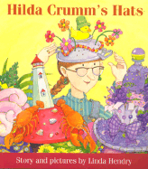 Hilda Crumm's Hats - Hendry, Linda