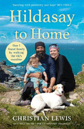 Hildasay to Home: How I Found a Family by Walking the UK's Coastline