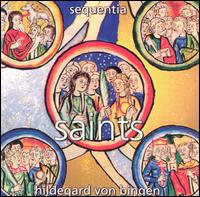 Hildegard von Bingen: Saints - Sequentia