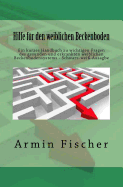 Hilfe f?r den weiblichen Beckenboden: Ein kurzes Handbuch zu wichtigen Fragen des gesunden und erkrankten weiblichen Beckenbodensystems - Schwarz-wei?-Ausagbe