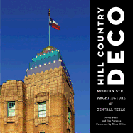 Hill Country Deco: Modernistic Architecture of Central Texas