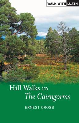 Hill Walks in the Cairngorms - Cross, Ernest