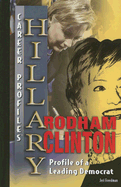 Hillary Rodham Clinton: Profile of a Leading Democrat