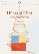 Hilma AF Klint: Seeing Is Believing