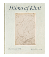 Hilma AF Klint: Spiritualistic Drawings 1896-1905: Catalogue Raisonn? Volume I