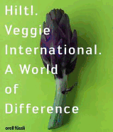 Hiltl Veggie International: A World of Difference
